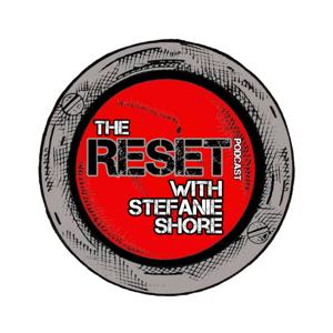 The Reset With Stefanie Shore