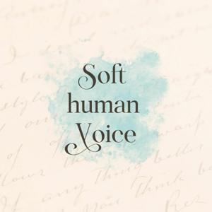 Soft Human Voice by Jessica Shepherd