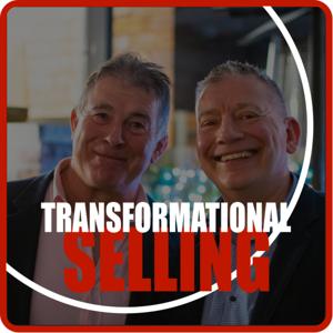 Transformational Selling: Sales Tips and Techniques for Sellers, Sales Managers and Entrepreneurs