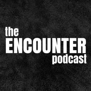 The Encounter Podcast