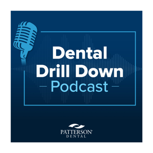 The Dental Drill Down Podcast