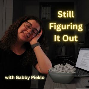 Still Figuring It Out