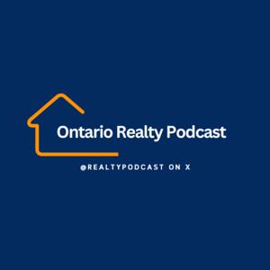 Ontario Realty Podcast