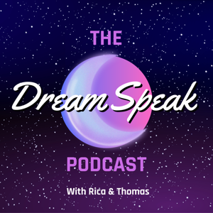 The DreamSpeak Podcast with Rica & Thomas
