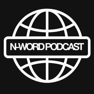 The N-Word Podcast