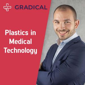 Gradical Podcast - The Podcast about Plastics in Medical Technology