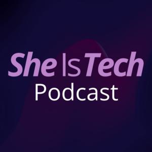 She Is Tech Podcast