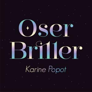 OSER BRILLER