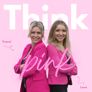 Think pink - Der Business Podcast für Macherinnen