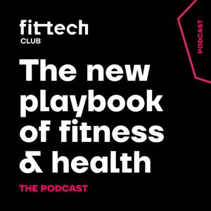 The FitTech Club Podcast