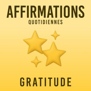 Affirmations Quotidiennes - Gratitude