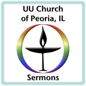 UU Church of Peoria Sermons