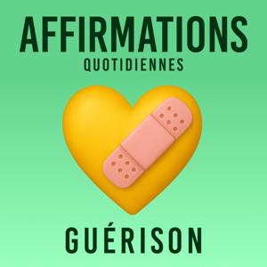Affirmations Quotidiennes - Guérison