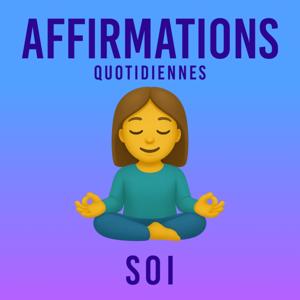 Affirmations Quotidiennes - Soi