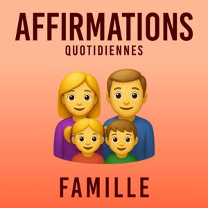 Affirmations Quotidiennes - Famille