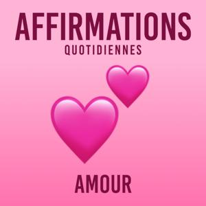 Affirmations Quotidiennes - Amour