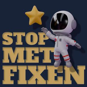 Stop met Fixen