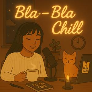 Bla-Bla Chill