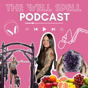The Well Spell Podcast
