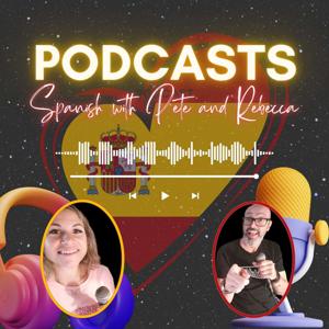 Spanish with Pete and Rebecca