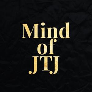 Mind of JTJ