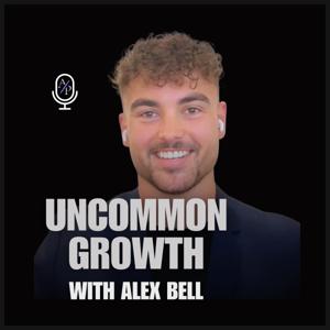 Uncommon Growth with Alex Bell