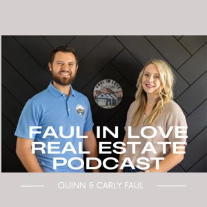 Faul in Love Real Estate Podcast