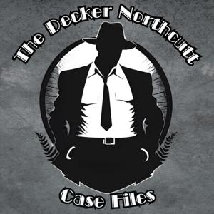 Bobby Dangerously Presents: The Decker Northcutt Case Files
