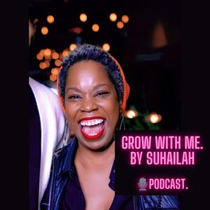 Grow with Me by Suhailah