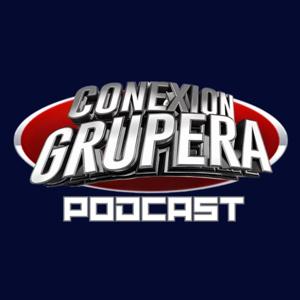 El Podcast de Conexion Grupera