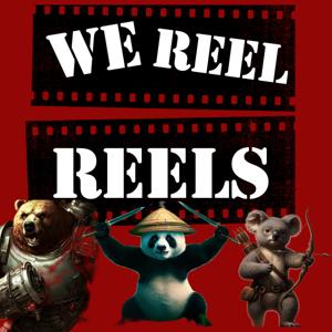 We Reel Reels