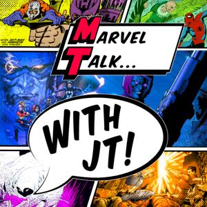 Marvel Talk with Jt!