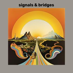 Signals & Bridges