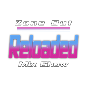 Zone Out Mix Show Reloaded
