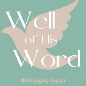 The Well of His Word Podcast