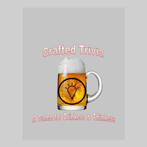 Crafted Trivia: A Game for Drinkers and Thinkers