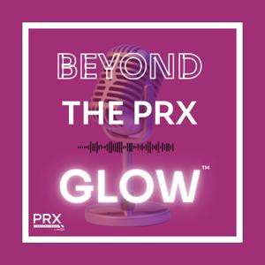 Beyond The PRX Glow
