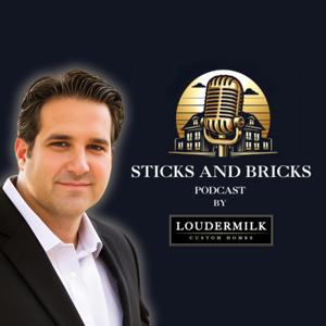 Sticks & Bricks Podcast