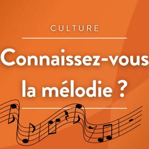 Connaissez-vous la mélodie ?