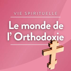 Le monde de l'Orthodoxie