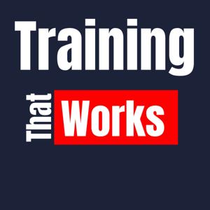 Training That Works