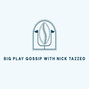 Big Play Gossip with Nick Tazzeo