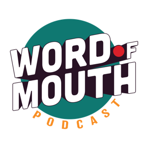 The Word of Mouth Podcast