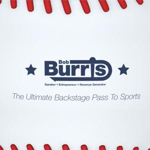 Bob Burris' Ultimate Backstage Pass To Sports