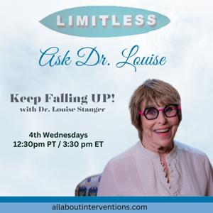 Ask Dr. Louise: Keep Falling UP!