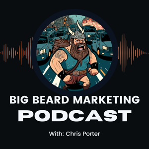 Big Beard Marketing Podcast