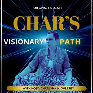 Char's Visionary Path Podcast