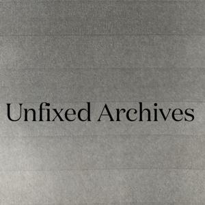 Unfixed Archives