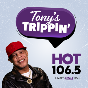 Tony's Trippin' on Hot 106.5