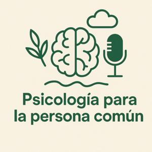 Psicología para la persona común: Salud Mental y Bienestar
